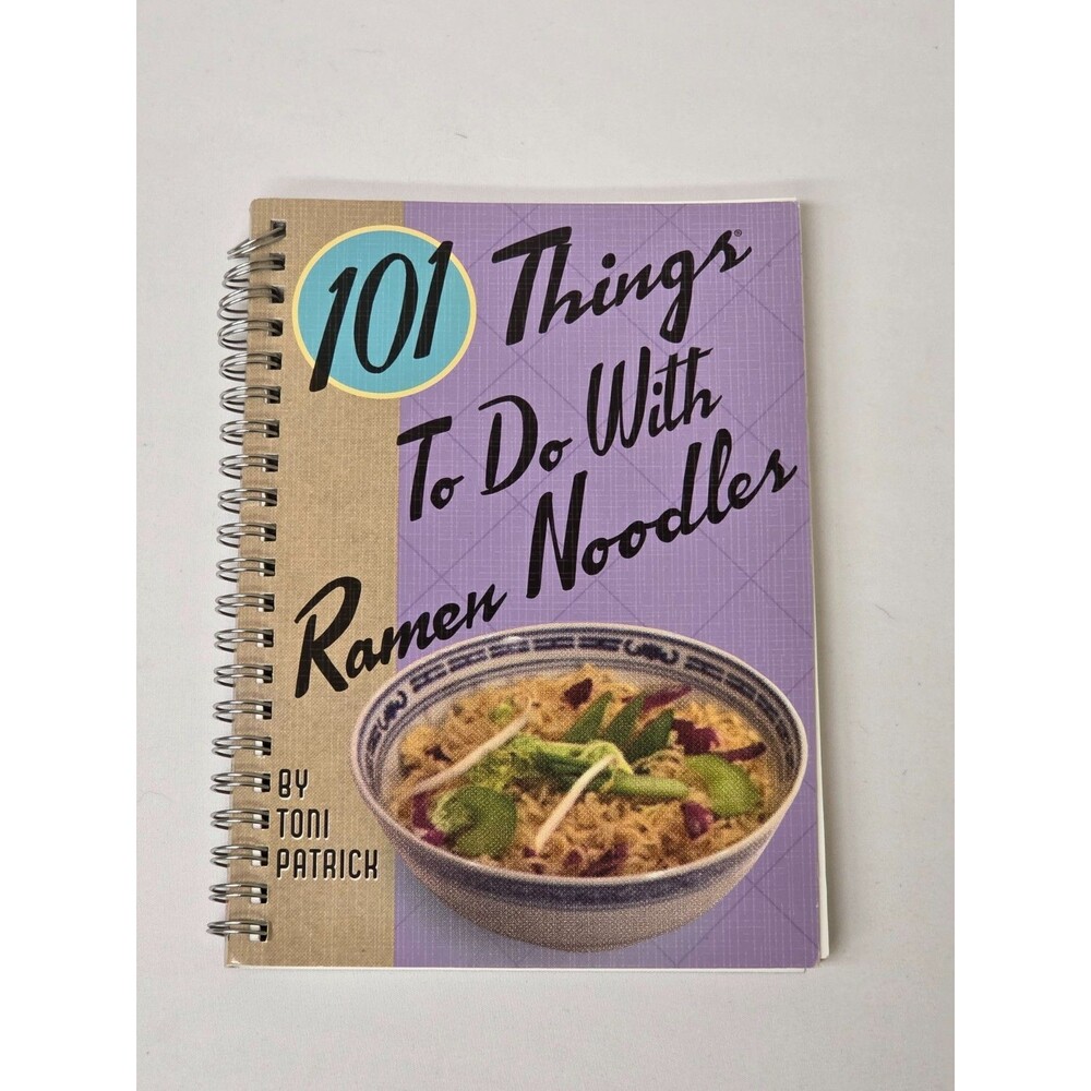 101 Things to Do with Ramen Noodles Toni Patrick Cookbook Spiral Gift NEW